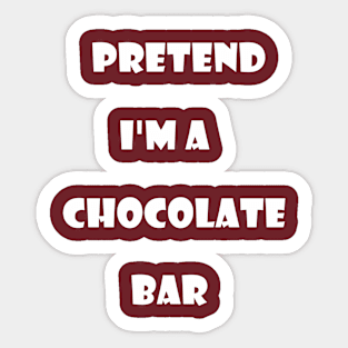 Pretend I'm A Chocolate Bar Costume Halloween Lazy Easy Sticker